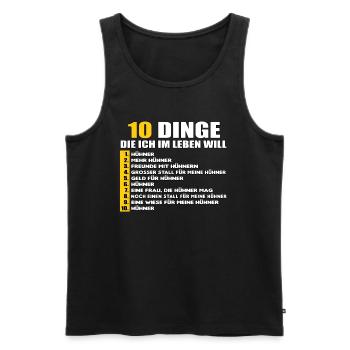 10 DINGE DIE ICH IM LEBEN WILL - HÜHNER - Männer Premium Bio Tank Top - Schwarz - Vorne - AI Model Male 178 light (178cm)