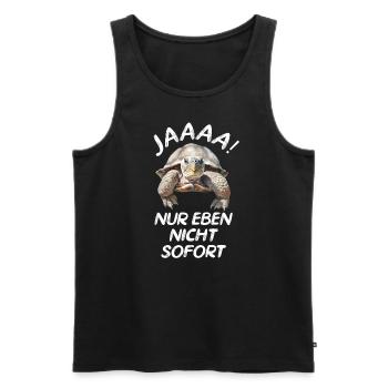 Jaaa nur eben nicht sofort Schildkröte für Faule - Männer Premium Bio Tank Top - Schwarz - Vorne - Michal (187cm)
