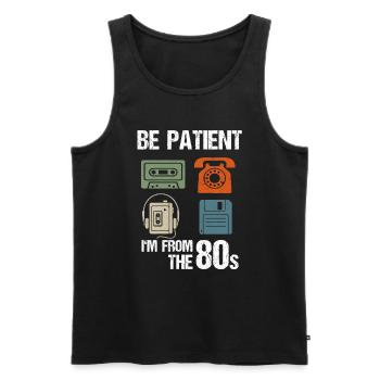 Be Patient I'm From The 80s - Männer Premium Bio Tank Top - Schwarz - Vorne - AI Model Male 178 light (178cm)