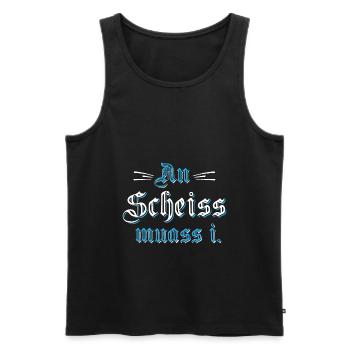 An Scheiß muass i Bayern Bayrisch Mundart Dialekt - Männer Premium Bio Tank Top - Schwarz - Vorne - Michal (187cm)
