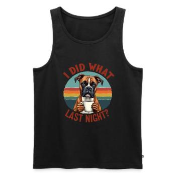I Did What Last Night Boxer Boxerhalter Boxerhund - Männer Premium Bio Tank Top - Schwarz - Vorne - Michal (187cm)