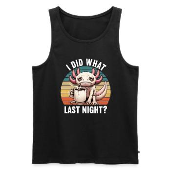 I Did What Last Night Axolotl Axolotl Owner - Men's Premium Organic Tank Top - black - Front - Michal (187cm)
