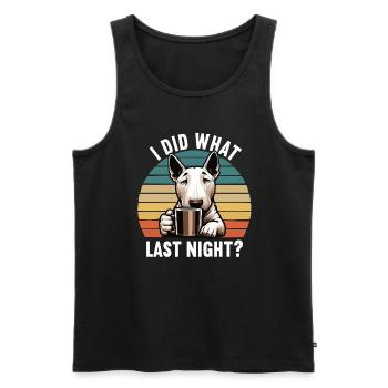 I Did What Last Night Miniatur Bullterrier Bully - Männer Premium Bio Tank Top - Schwarz - Vorne - Michal (187cm)