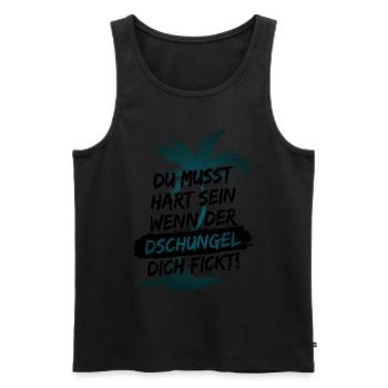 Du musst hart sein, wenn der Dschungel dich fickt! - Männer Premium Bio Tank Top - Schwarz - Vorne - Michal (187cm)