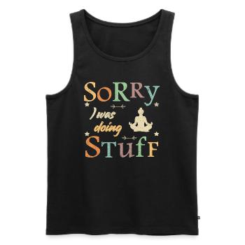 Sorry, I was doing stuff - meditation - Men's Premium Organic Tank Top - black - Front - AI Model Male 178 light (178cm)