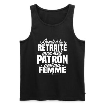 Cadeau retraité, Mon seul patron c'est ma femme - Débardeur bio Premium Homme - noir - Devant - Michal (187cm)