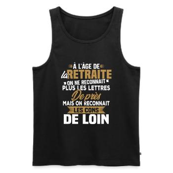 Avec l'age on reconnaît les cons de loin - Débardeur bio Premium Homme - noir - Devant - Michal (187cm)