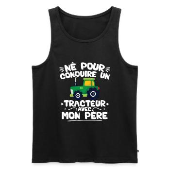 Né pour conduire un tracteur avec mon père - Débardeur bio Premium Homme - noir - Devant - Michal (187cm)