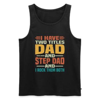 I have two titles, my father and my father-in-law - Men's Premium Organic Tank Top - black - Front - AI Model Male 178 light (178cm)