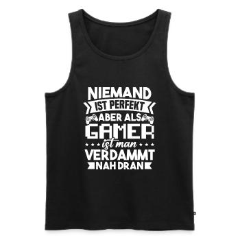 Niemand Ist Perfekt Aber Gamer Ist Gamer Nah Dran - Männer Premium Bio Tank Top - Schwarz - Vorne - Michal (187cm)