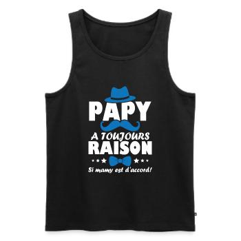 Papy a toujours Raison si mamy est d accord - Débardeur bio Premium Homme - noir - Devant - Michal (187cm)