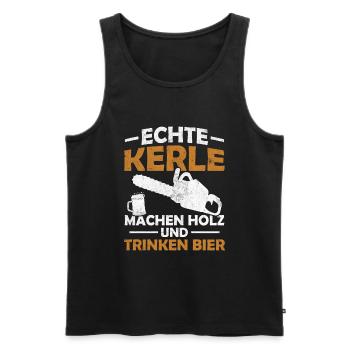 Echte kerle machen holz und trinken bier - Männer Premium Bio Tank Top - Schwarz - Vorne - Michal (187cm)