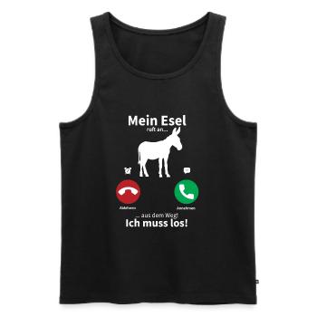 Mein Esel ruft an, ich muss los! - Männer Premium Bio Tank Top - Schwarz - Vorne - Michal (187cm)