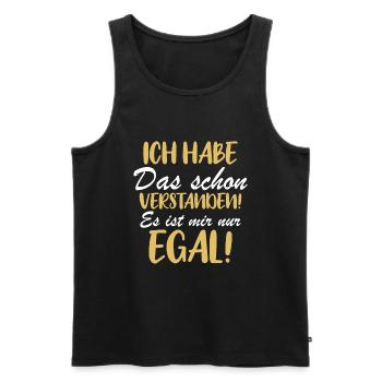 Ich habe das schon verstanden es ist mir nur egal! - Männer Premium Bio Tank Top - Schwarz - Vorne - Michal (187cm)