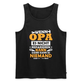 Wenn Opa es nicht reparieren kann, kann es keiner - Männer Premium Bio Tank Top - Schwarz - Vorne - Michal (187cm)