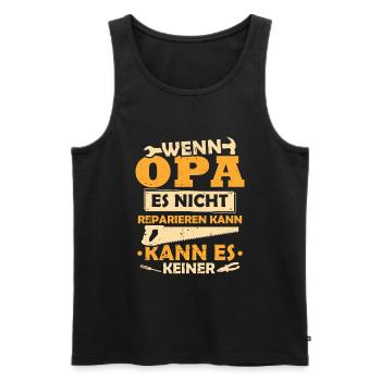 Wenn opa es nicht reparieren kann kann es keiner - Männer Premium Bio Tank Top - Schwarz - Vorne - Michal (187cm)