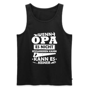 Wenn opa es nicht reparieren kann kann es keiner - Männer Premium Bio Tank Top - Schwarz - Vorne - Michal (187cm)