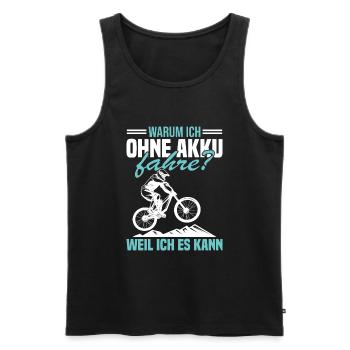 Warum ich ohne akku fahre weil ich es kann - Männer Premium Bio Tank Top - Schwarz - Vorne - Michal (187cm)