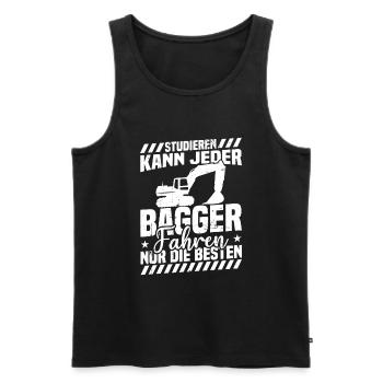 Studieren kann jeder bagger fahren nur die besten - Männer Premium Bio Tank Top - Schwarz - Vorne - Michal (187cm)