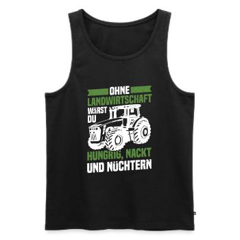 Ohne Landwirtschaft Hungrig Nackt Und Nüchtern - Männer Premium Bio Tank Top - Schwarz - Vorne - AI Model Male 178 light (178cm)