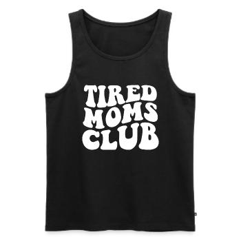 Tired Moms Club Empowerment Statement für Mütter - Männer Premium Bio Tank Top - Schwarz - Vorne - Michal (187cm)