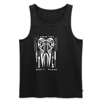 I Know You Don't Floss 15 - Männer Premium Bio Tank Top - Schwarz - Vorne - Michal (187cm)