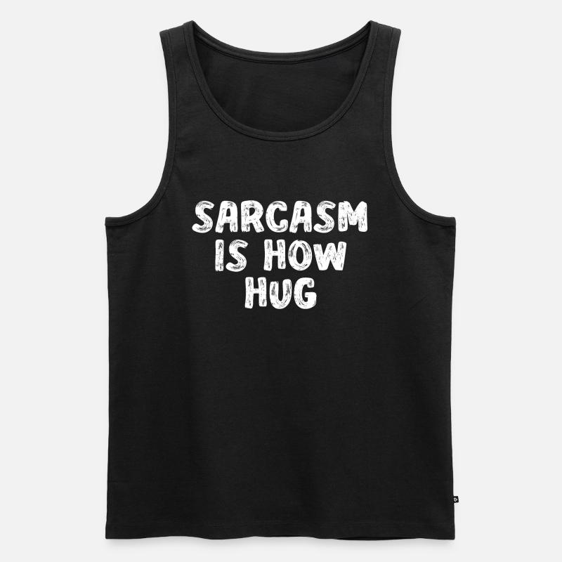 Sarkasmus ist jetzt Hug Graphic - Männer Premium Bio Tank Top - Schwarz