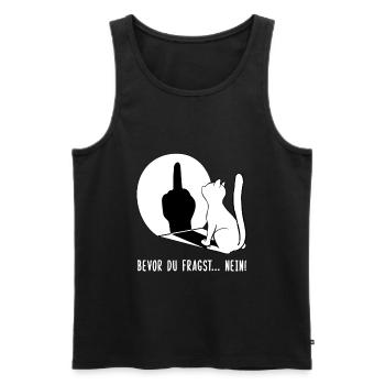 Katze Bevor Du Fragst... Nein! - Männer Premium Bio Tank Top - Schwarz - Vorne - AI Model Male 178 light (178cm)