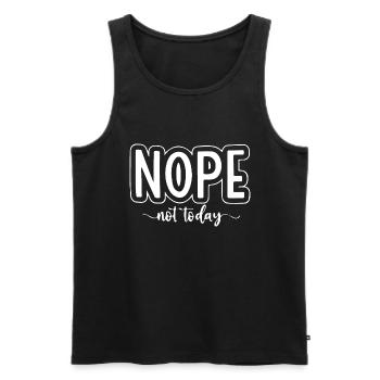 Nope, Not Today Funny - Men's Premium Organic Tank Top - black - Front - AI Model Male 178 light (178cm)