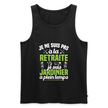 Pas à la retraite je suis jardinier à plein temps - Débardeur bio Premium Homme - noir - Devant - Michal (187cm)