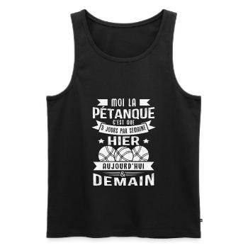 Moi la pétanque c'est que 3 jours par semaine - Débardeur bio Premium Homme - noir - Devant - Michal (187cm)