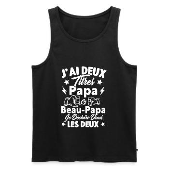 J'ai deux titres papa et beau papa - Débardeur bio Premium Homme - noir - Devant - Michal (187cm)