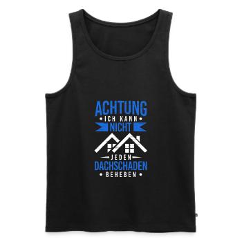 Kann Nicht Jeden Dachschaden Beheben Dackdecker - Männer Premium Bio Tank Top - Schwarz - Vorne - AI Model Male 178 light (178cm)