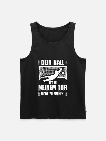 Ball Tor Nichts Zu Suchen Torwart Torhüter - Männer Premium Bio Tank Top - Schwarz