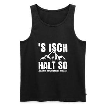 S Isch Halt So Allgäu Berge Bayern Dialekt - Männer Premium Bio Tank Top - Schwarz - Vorne - Michal (187cm)