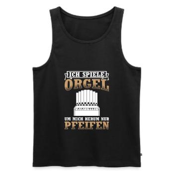 Ich Spiele Orgel Nur Pfeifen Organist Orgelspieler - Männer Premium Bio Tank Top - Schwarz - Vorne - Michal (187cm)