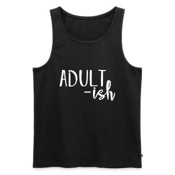 Erwachsenenhaftes lustiges, nachvollziehbares Humor-Statement - Männer Premium Bio Tank Top - Schwarz - Vorne - AI Model Male 178 light (178cm)