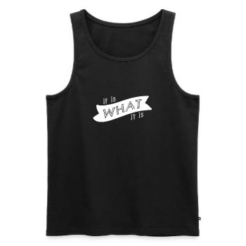 It is what it is - Men's Premium Organic Tank Top - black - Front - AI Model Male 178 light (178cm)