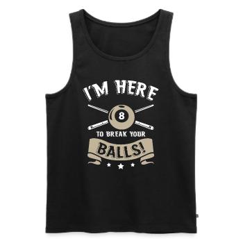 I m Here To Break Your Balls Billiard - Männer Premium Bio Tank Top - Schwarz - Vorne - AI Model Male 178 light (178cm)