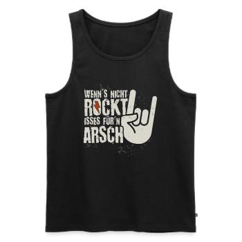 Wenns nicht rockt - für'n Arsch Heavy Metal Rock - Männer Premium Bio Tank Top - Schwarz - Vorne - Michal (187cm)
