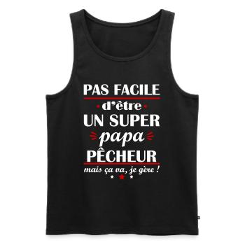Pas facile super papa pêcheur, fête des pères - Débardeur bio Premium Homme - noir - Devant - Michal (187cm)