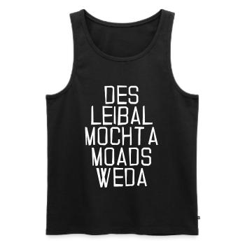 des Leibal mocht a moads Weda-das Shirt ist super - Männer Premium Bio Tank Top - Schwarz - Vorne - Michal (187cm)