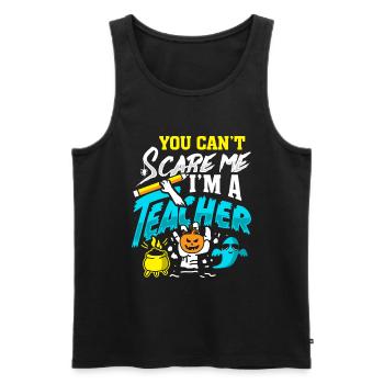 You Can't Scare I'm A Teacher Halloween Costume - Men's Premium Organic Tank Top - black - Front - Michal (187cm)