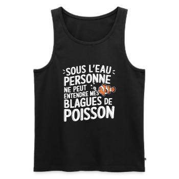 Niemand kann Witze hören Fisch Humor Papa - Männer Premium Bio Tank Top - Schwarz - Vorne - Michal (187cm)