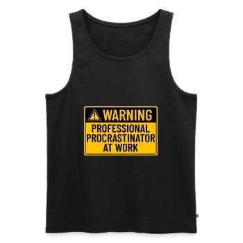 Warning: Professional Procrastinator At Work - Men's Premium Organic Tank Top - black - Front - AI Model Male 178 light (178cm)