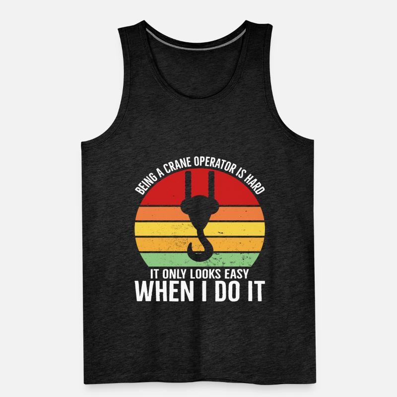 Kranführer Kran Kranführer Spruch Männer Premium Bio Tank Top