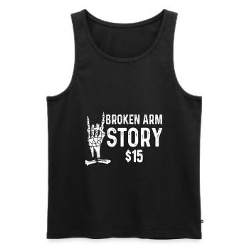 Gebrochener Arm Spruch - Ambruch Fraktur Gipsarm - Männer Premium Bio Tank Top - Schwarz - Vorne - AI Model Male 178 light (178cm)