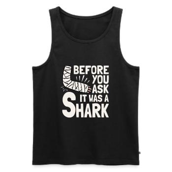 Before You Ask It Was A Shark - Knochenbruch - Männer Premium Bio Tank Top - Schwarz - Vorne - Michal (187cm)
