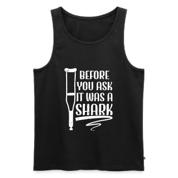 Before You Ask It Was A Shark - Knochenbruch - Männer Premium Bio Tank Top - Schwarz - Vorne - Michal (187cm)