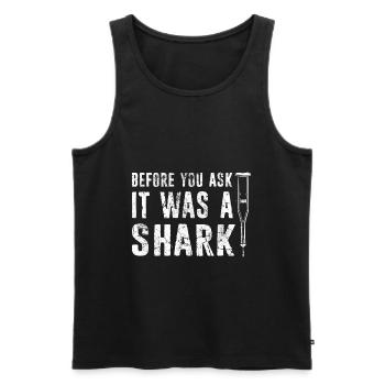 Before You Ask It Was A Shark - Knochenbruch - Männer Premium Bio Tank Top - Schwarz - Vorne - Michal (187cm)